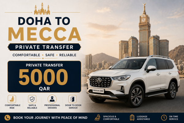 Doha To Mecca Private Transfer